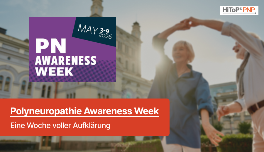 Peripheral Neuropathy Awareness Week: Eine unsichtbare Volkskrankheit wird sichtbar